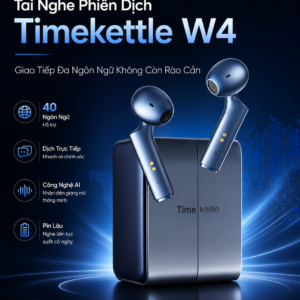 Tai Nghe Phiên Dịch AI Timekettle W4 – Giao Tiếp Đa Ngôn Ngữ Không Còn Rào Cản