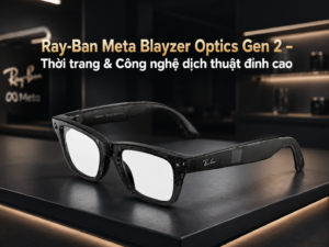 Kính phiên dịch Ray-Ban Meta Blayzer Optics Gen 2 – Thời trang & Công nghệ dịch thuật đỉnh cao
