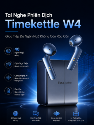 Tai Nghe Phiên Dịch AI Timekettle W4 – Giao Tiếp Đa Ngôn Ngữ Không Còn Rào Cản