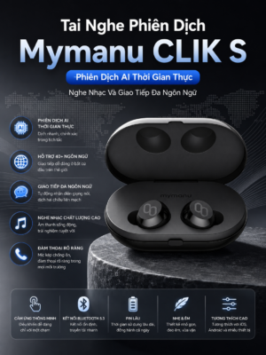 Tai Nghe Phiên Dịch Mymanu CLIK S - Phiên Dịch AI Thời Gian Thực, Nghe Nhạc Và Giao Tiếp Đa Ngôn Ngữ