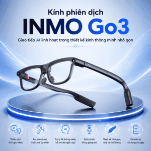 Kính phiên dịch INMO Go3 – Giao tiếp AI linh hoạt trong thiết kế kính thông minh nhỏ gọn