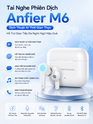 Tai Nghe Phiên Dịch Anfier M6 - Dịch Thuật AI Thời Gian Thực, Hỗ Trợ Giao Tiếp Đa Ngôn Ngữ Hiệu Quả