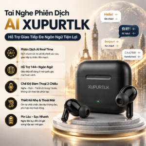 Tai Nghe Phi&ecirc;n Dịch AI Xupurtlk &ndash; Hỗ Trợ Giao Tiếp Đa Ng&ocirc;n Ngữ Tiện Lợi