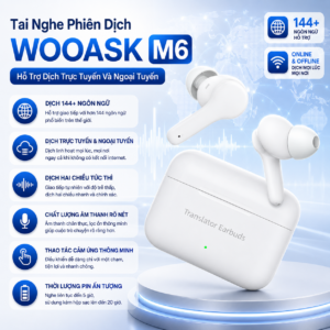 Tai Nghe Phi&ecirc;n Dịch Wooask M6 &ndash; Hỗ Trợ Dịch Trực Tuyến V&agrave; Ngoại Tuyến