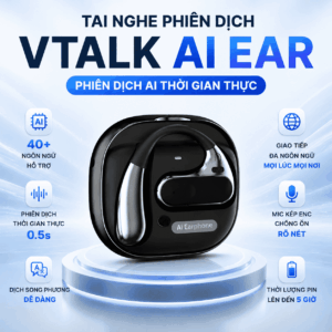 Tai Nghe Phiên Dịch Vtalk AI Ear - Phiên Dịch AI Thời Gian Thực