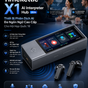 Timekettle X1 AI Interpreter Hub 2026 - Thiết Bị Phiên Dịch AI Đa Ngôn Ngữ Cao Cấp Cho Hội Họp Quốc Tế