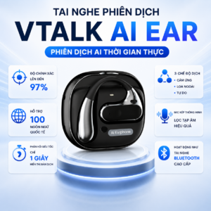 Tai Nghe Phiên Dịch Vtalk AI Ear – Phiên Dịch AI Thời Gian Thực